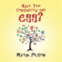 Have You Considered The Egg? - Preview