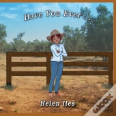 Have You Ever ...