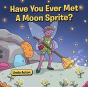 Have You Ever Met A Moon Sprite? - Preview
