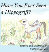 Have You Ever Seen A Hippogriff?