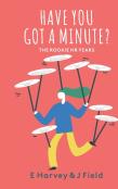 Have You Got A Minute?