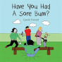 Have You Had A Sore Bum? - Preview
