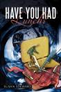 Have You Had Lunch? - Preview