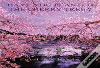 Have You Planted The Cherry Tree ?