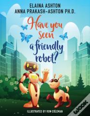 Have You Seen A Friendly Robot?