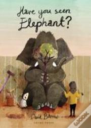 Have You Seen Elephant?