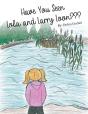 Have You Seen Lola And Larry Loon? - Preview