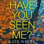 Have You Seen Me? - Preview