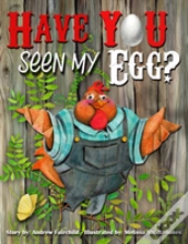 Have You Seen My Egg?