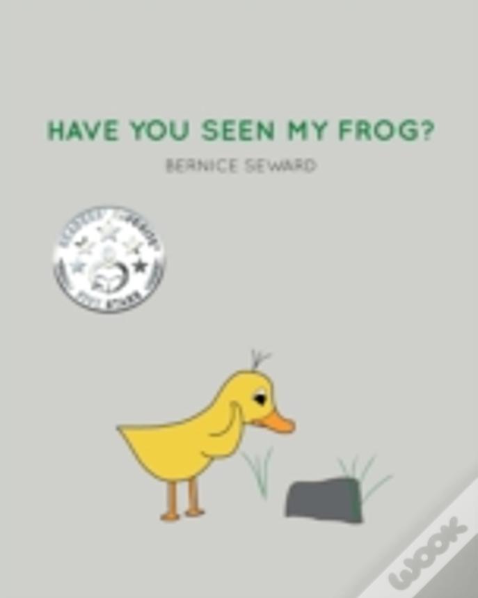 Have You Seen My Frog?