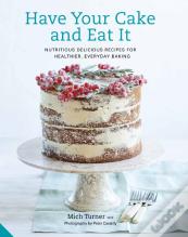 Have Your Cake And Eat It