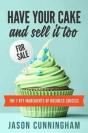 Have Your Cake And Sell It Too - Preview