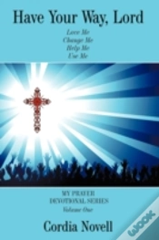 Capa do artigo Have Your Way, Lord: My Prayer Devotiona