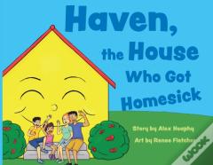 Haven, The House Who Got Homesick