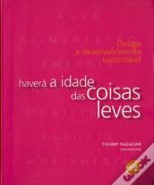 Haverá A Idade Das Coisas Leves