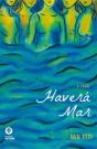 Haverá Mar - Preview
