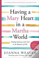 Having A Mary Heart In A Martha World (Study Guide)