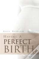 Having A Perfect Birth