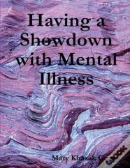 Having A Showdown With Mental Illness