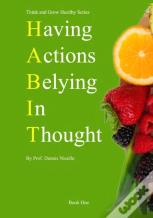 Having Actions Belying In Thought