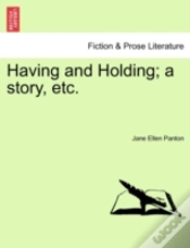 Capa do artigo Having And Holding; A Story, Etc.