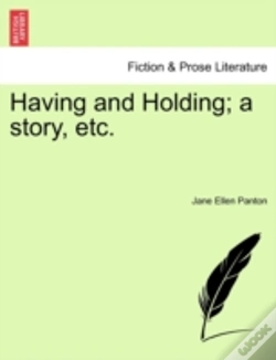 Capa do artigo Having And Holding; A Story, Etc.