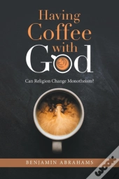 Having Coffee With God
