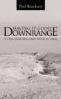 Having It Good Downrange: A One-Year Mil - Preview