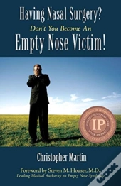 Having Nasal Surgery? Don'T You Become An Empty Nose Victim!