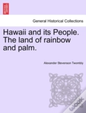 Capa do artigo Hawaii And Its People. The Land Of Rainb