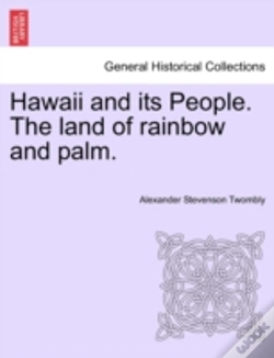 Capa do artigo Hawaii And Its People. The Land Of Rainb