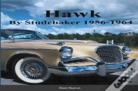 Hawk- By Studebaker 1956-1964