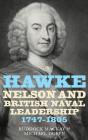 Hawke, Nelson And British Naval Leadership, 1747-1805 - Preview
