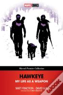 Hawkeye: My Life As A Weapon (Marvel Premier Collection)
