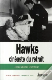 Hawks, Cinéaste Du Retrait