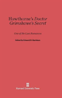 Hawthorne'S Doctor Grimshawe'S Secret - Preview