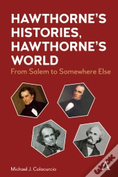 Hawthorne'S Histories, Hawthorne'S World