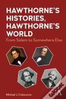 Hawthorne'S Histories, Hawthorne'S World