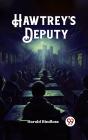 Hawtrey'S Deputy - Preview