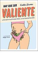 Hay Que Ser Valiente