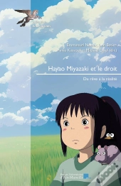 Hayao Miyazaki Et Le Droit : Du Rêve À La Réalité