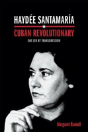 Haydee Santamaria, Cuban Revolutionary - Preview