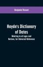 Haydn'S Dictionary Of Dates - Preview