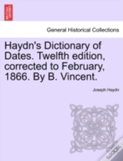 Capa do artigo Haydn'S Dictionary Of Dates. Twelfth Edi