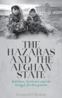 Hazaras And The Afghan State - Preview