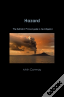 Hazard: The Extinction Protocol Guide To Risk Mitigation