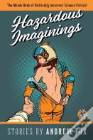 Hazardous Imaginings