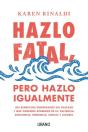 Hazlo Fatal, Pero Hazlo Igualmente - Preview