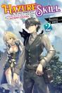 Hazure Skill: The Guild Member With A Worthless Skill Is Actually A Legendary Assassin, Vol. 2 (Light Novel) - Preview