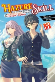 Capa do artigo Hazure Skill: The Guild Member With A Worthless Skill Is Actually A Legendary Assassin, Vol. 3 (Light Novel)